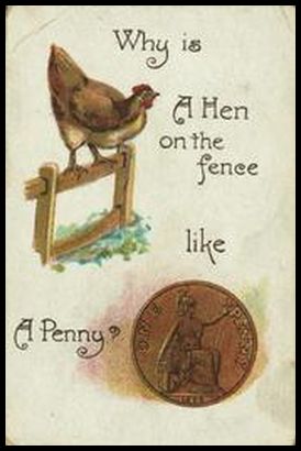 2 Why is a hen on the fence like a penny